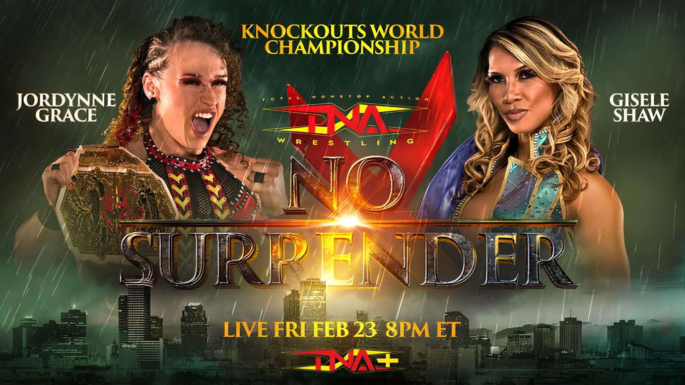 Jordynne Grace vs. Gisele Shaw for the TNA Knockouts World Title at No