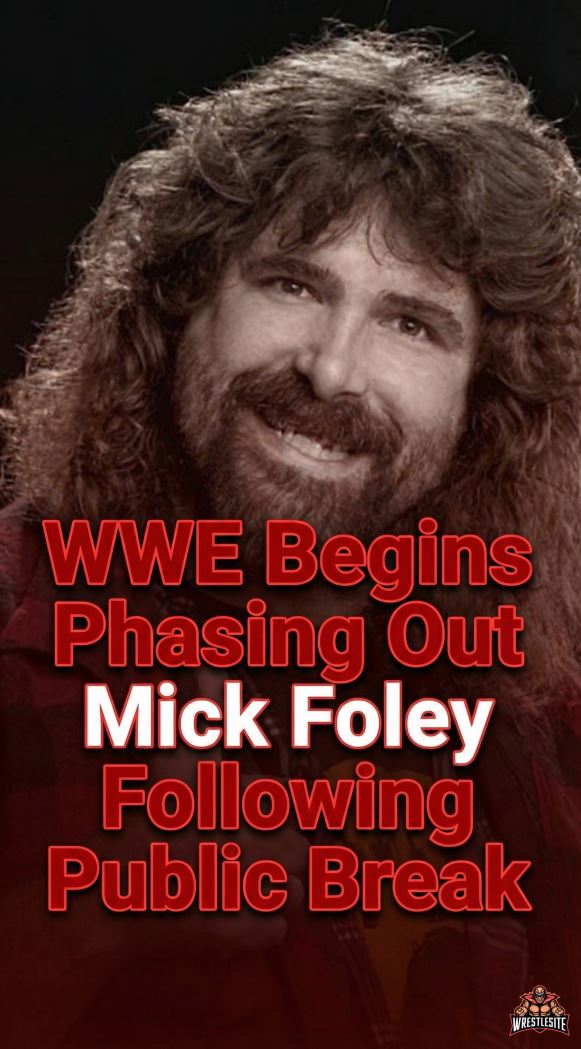 WWE Begins Phasing Out Mick Foley Following Public Break