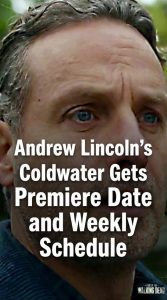 Andrew Lincoln’s Coldwater Gets Paramount+ Premiere Date and Weekly Schedule