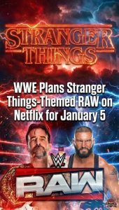 WWE Plans Stranger Things-Themed RAW on Netflix for January 5