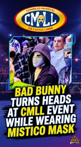 Bad Bunny Turns Heads at CMLL Event While Wearing Mistico Mask