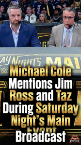 Michael Cole Mentions Jim Ross and Taz During Saturday Night’s Main Event Broadcast