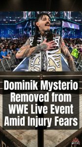 Dominik Mysterio Removed from WWE Live Event Amid Injury Fears