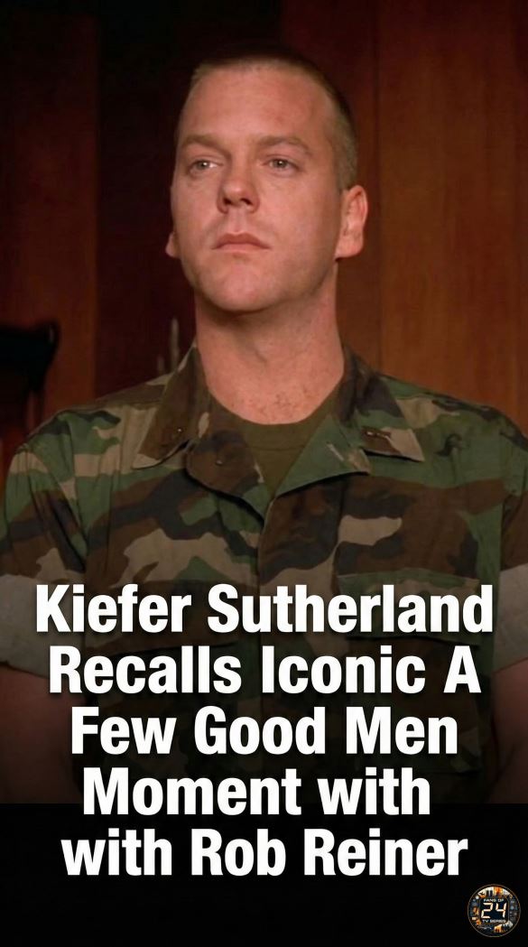 Kiefer Sutherland Recalls Iconic A Few Good Men Moment with Rob Reiner