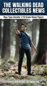 Hiya Toys Unveils New 1/18 Scale Glenn Rhee Figure from The Walking Dead