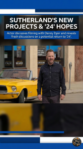 Kiefer Sutherland Reflects on Wrestling Danny Dyer and Teases Future 24 Return