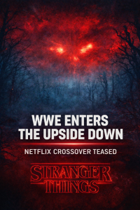 WWE Plans Major Crossover With Netflix Hit Stranger Things