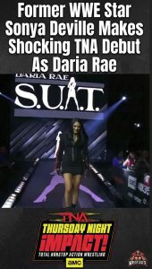 Former WWE Star Sonya Deville Makes Shocking TNA Debut As Daria Rae
