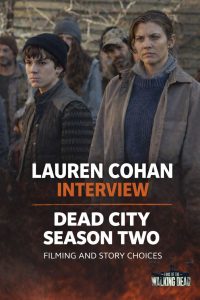Lauren Cohan Explained Why Dead City Season Two Filmed in Massachusetts