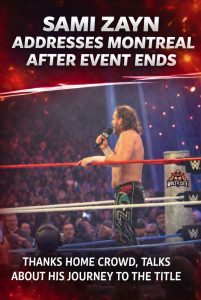 Sami Zayn’s Raw Montreal Moment After WWE Went Off the Air