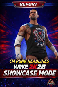 Report Details Massive CM Punk Showcase Mode For WWE 2K26