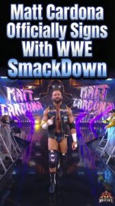 Matt Cardona Officially Signs With WWE SmackDown