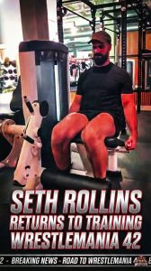 Seth Rollins Returns to Training Ahead of WrestleMania 42