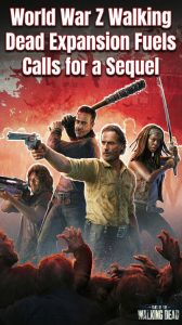 World War Z Walking Dead Expansion Fuels Calls for a Sequel