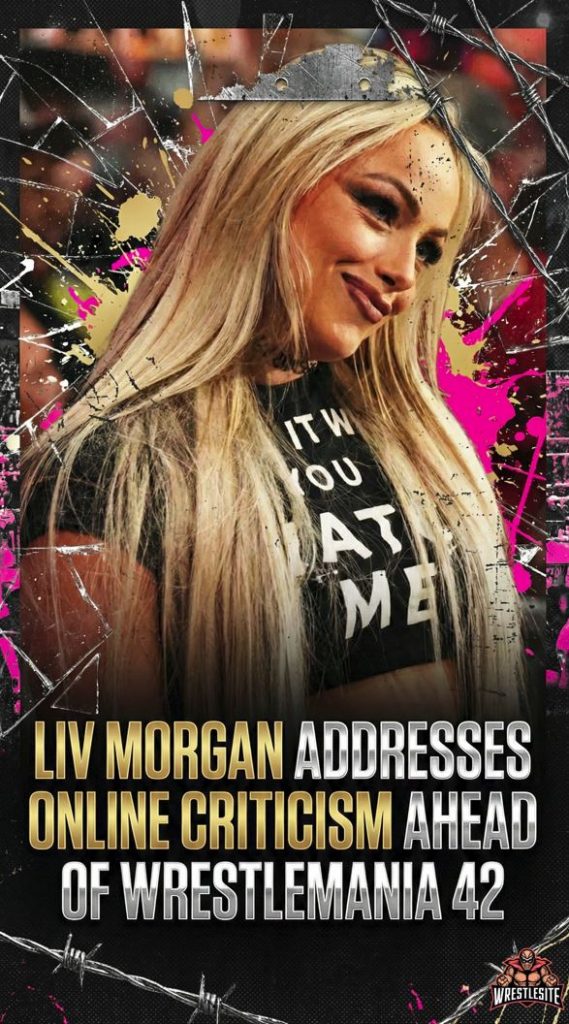 Liv Morgan Addresses Online Criticism Ahead of WrestleMania 42