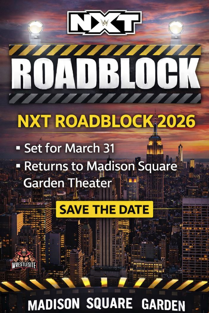 NXT Roadblock 2026 Set for Madison Square Garden Theater