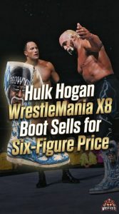 Hulk Hogan WrestleMania X8 Boot Sells for Six-Figure Price