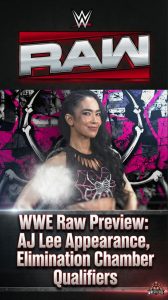 WWE Raw Preview: AJ Lee Appearance, Elimination Chamber Qualifiers