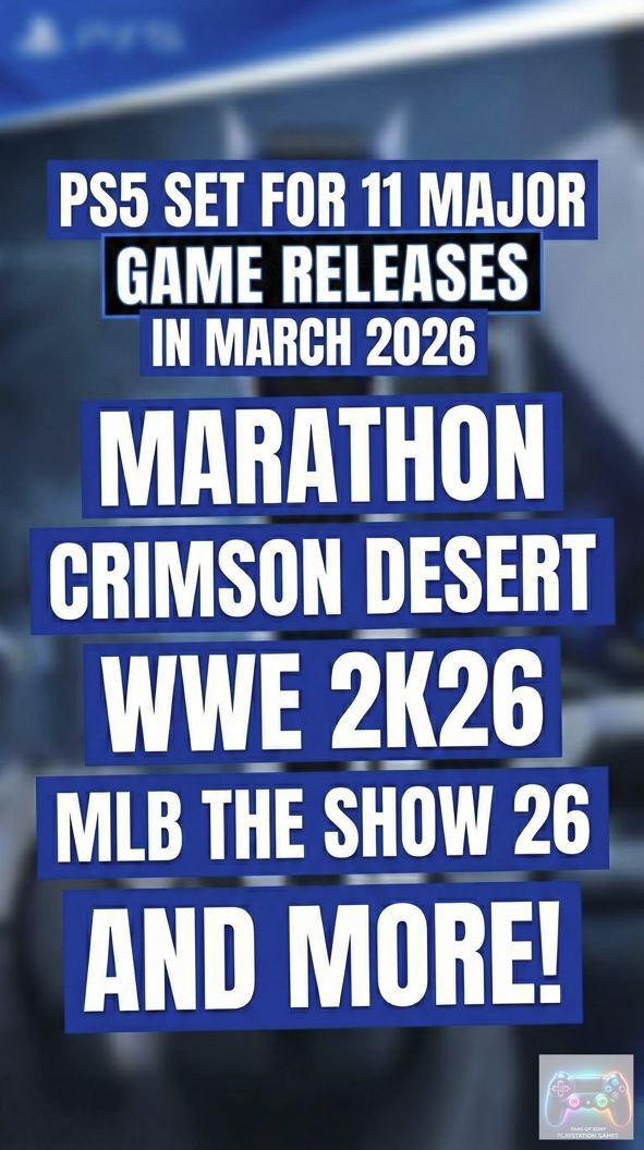 PS5 Set for 11 Major Game Releases in March 2026