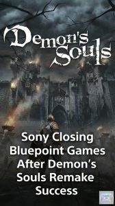 Sony Closing Bluepoint Games After Demon’s Souls Remake Success