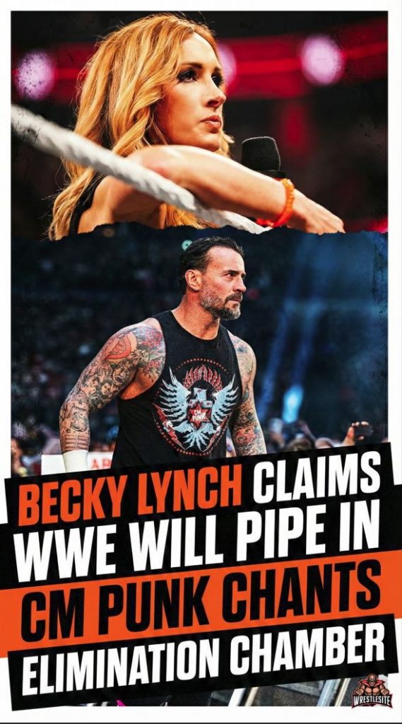 Becky Lynch Claims WWE Will Pipe in CM Punk Chants at Elimination Chamber