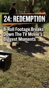 24: Redemption B-Roll Footage Breaks Down The TV Movie’s Biggest Moments