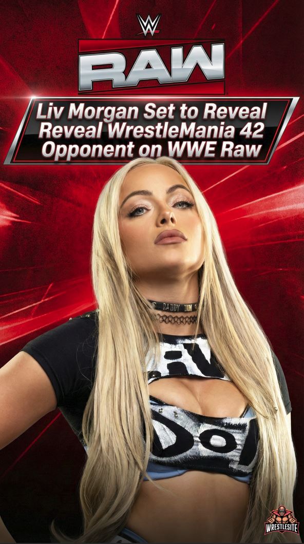 Liv Morgan Set to Reveal WrestleMania 42 Opponent on WWE Raw
