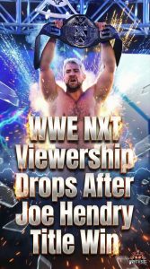 WWE NXT Viewership Drops After Joe Hendry Title Win