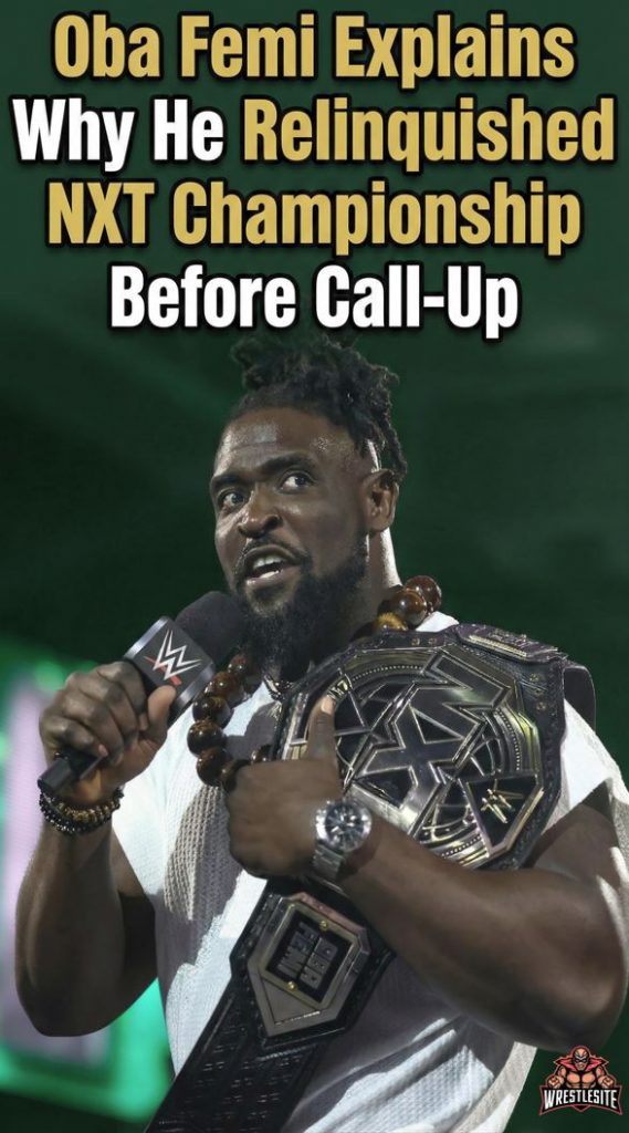 Oba Femi Explains Why He Relinquished NXT Championship Before Call-Up