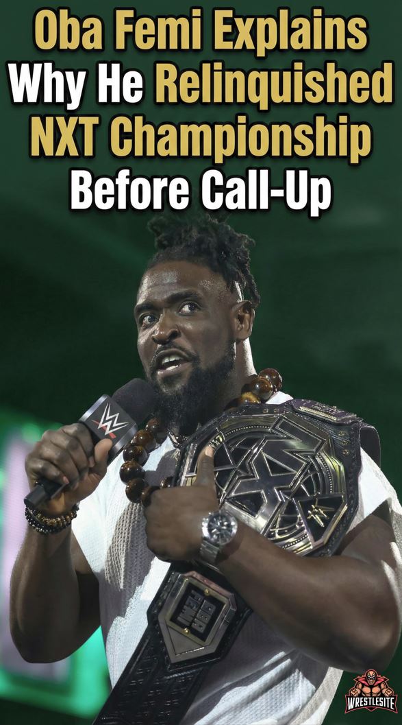 Oba Femi Explains Why He Relinquished NXT Championship Before Call-Up