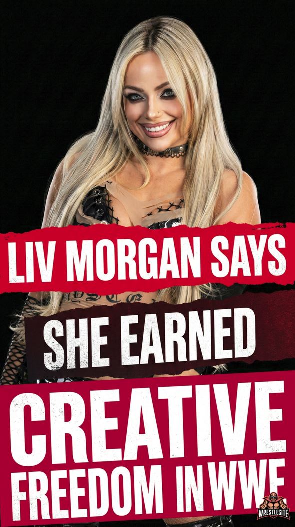Liv Morgan Says She Earned Creative Freedom in WWE