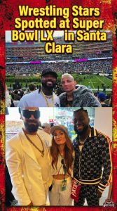 Wrestling Stars Spotted at Super Bowl LX in Santa Clara