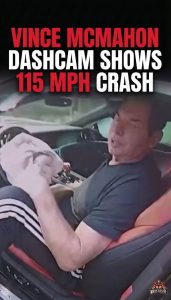 Vince McMahon Dashcam Shows 115 MPH Crash
