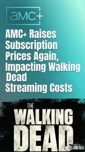 AMC+ Raises Subscription Prices Again, Impacting Walking Dead Streaming Costs