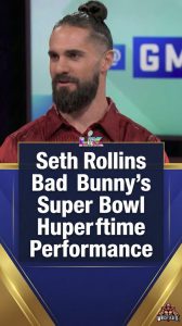 Seth Rollins Praises Bad Bunny’s Super Bowl Halftime Performance