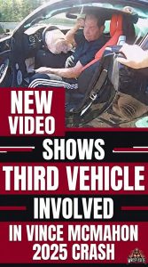 New Video Shows Third Vehicle Involved in Vince McMahon 2025 Crash