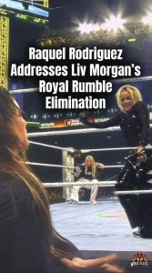 Raquel Rodriguez Addresses Liv Morgan’s Royal Rumble Elimination
