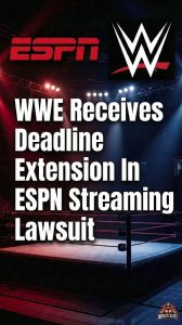 WWE Receives Deadline Extension In ESPN Streaming Lawsuit