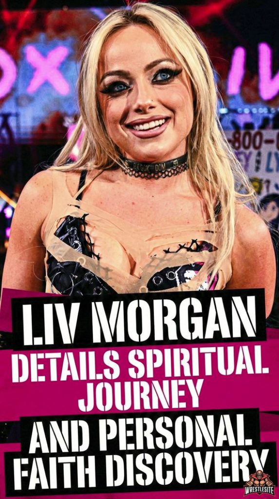 Liv Morgan Details Spiritual Journey and Personal Faith Discovery