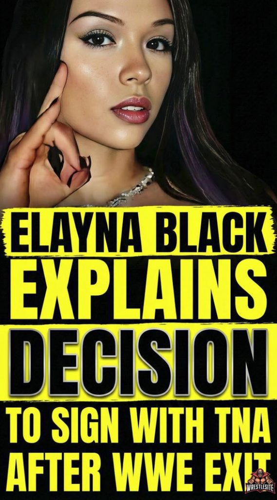Elayna Black Explains Decision to Sign With TNA After WWE Exit