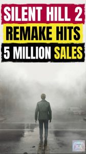 Silent Hill 2 Remake Hits 5 Million Sales