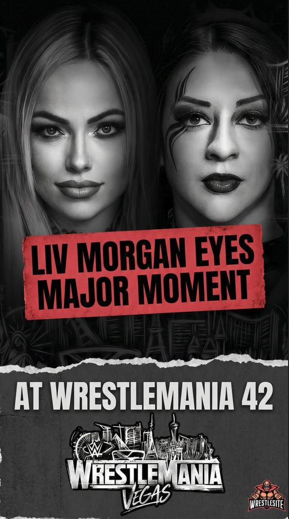 Liv Morgan Eyes Major Moment at WrestleMania 42