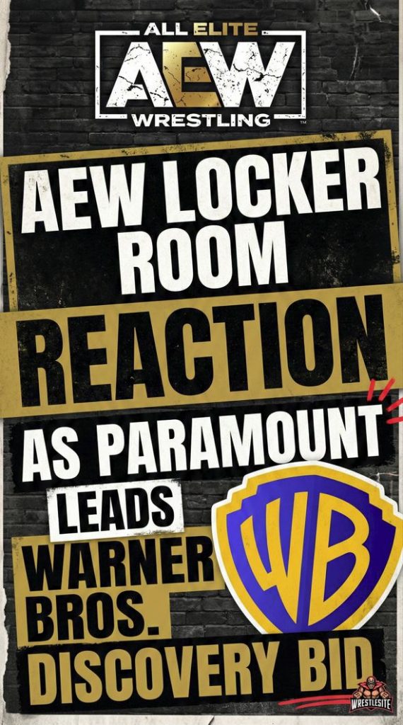 AEW Locker Room Reaction As Paramount Leads Warner Bros. Discovery Bid