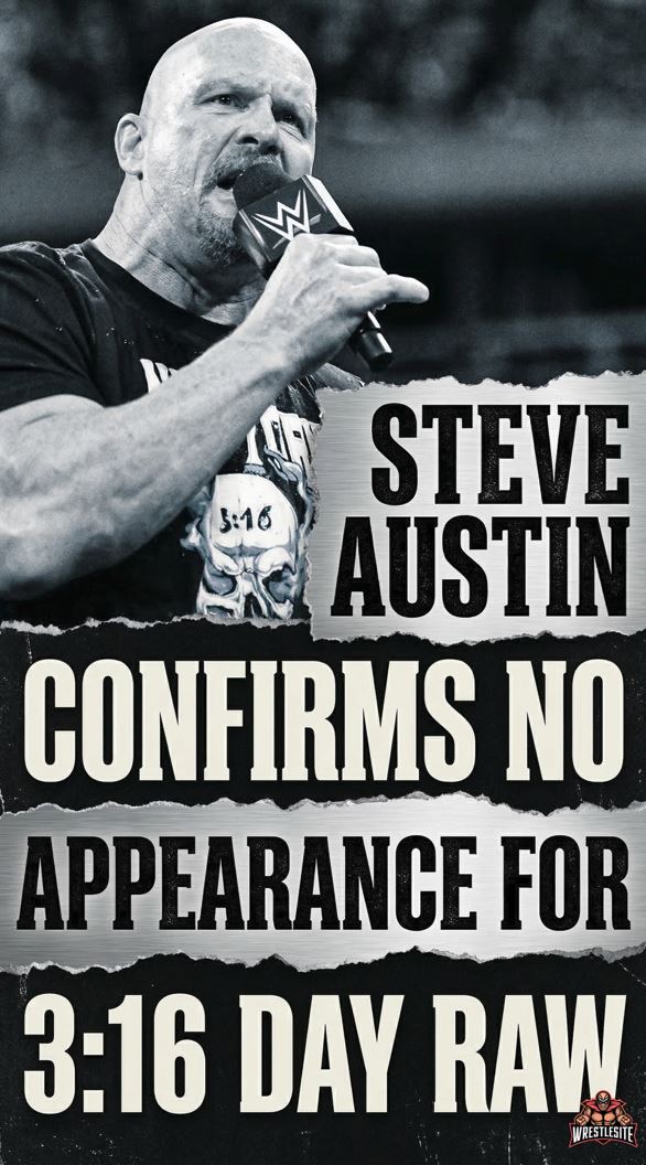 Steve Austin Confirms No Appearance for 3:16 Day RAW