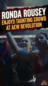 Ronda Rousey Enjoys Taunting Crowd at AEW Revolution