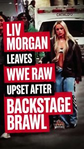 Liv Morgan Leaves WWE Raw Upset After Backstage Brawl