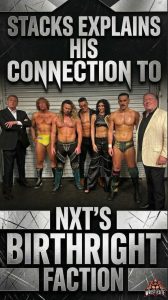 Stacks Explains His Connection to NXT’s Birthright Faction