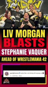Liv Morgan Blasts Stephanie Vaquer Ahead of WrestleMania 42