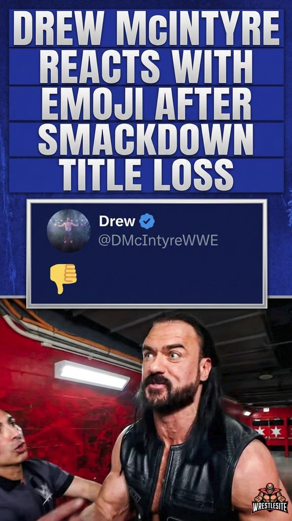 Drew McIntyre Reacts With Emoji After SmackDown Title Loss