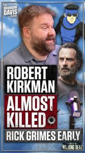 Robert Kirkman Almost Killed Rick Grimes Early